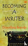 Brande, Dorothea - Becoming a Writer