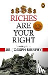 Dr Joseph Murphy - Riches Are Your Right