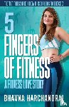 Harchandrai, Bhavna - 5 Fingers of Fitness: