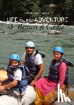 Aggarwal, Ashwini Kumar - Life is an Adventure of Beauty n Grace