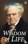 Schopenhauer, Arthur, Welch, Ron - The Wisdom of Life