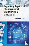 Pandey, Arun Kumar - Regulatory Aspects of Pharmaceutical Quality System
