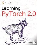 Rosch, Matthew - Learning PyTorch 2.0