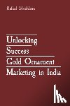 Mechlore, Rafeal - Unlocking Success Gold Ornament Marketing in India