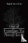 Mechlore, Rafeal - Digital Frontlines The Privacy Battle