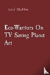Mechlore, Rafeal - Eco-Warriors On TV Saving Planet Act