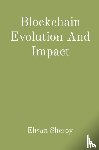 Sheroy, Ehsan - Blockchain Evolution And Impact
