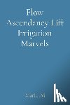 M, Maria - Flow Ascendancy Lift Irrigation Marvels