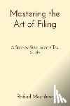 Mechlore, Rafeal - Mastering the Art of Filing