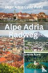 Rossi, Ankita - Alpe Adria Radweg (Alpe Adria Cycle Path)