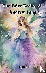 Lang, Andrew - The Fairy Books of Andrew Lang (Fairy Series Part-1) (Blue, Red , Yellow, Violet)