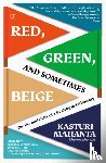 Mahanta, Kasturi - Red, Green, and Sometimes Beige
