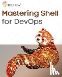 Stew, Gilbert - Mastering Shell for DevOps