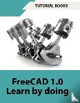 Tutorial Books - FreeCAD 1.0 Learn by Doing (COLORED)