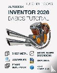Tutorial Books - Autodesk Inventor 2026 Basics Tutorial (COLORED)