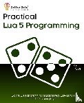 Kevar, Brynna - Practical Lua 5 Programming