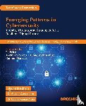 Rajhans, Siddharth, Arora, Gaurav Kumar - Emerging Patterns in Cybersecurity