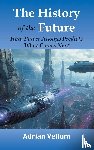 Vellum, Adrian - The History of the Future