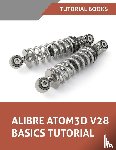 Tutorial Books - Alibre Atom3D V28 Basics Tutorial