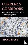 Nadkar-Jain, Priya - Currency Corridors