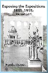 Mickoski, Howdie - Exposing the Expositions 1851-1915- Revised 2021
