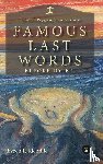 Kjendlie, Espen - THE MIND-BOGGLING ENCYCLOPEDIA OF FAMOUS LAST WORDS BEFORE DYING