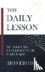 Honerod - The Daily Lesson: 366 Essays to Challenge Your Status Quo
