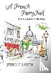 Larsen, Jessica E. - A French FairyFail Complete collection