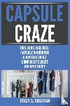 Sullivan, Stacy S - Capsule Craze