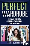 Sullivan, Stacy S - Perfect Wardrobe