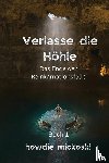 Mickoski, Howdie - Verlasse die Hohle