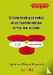 Ekeren Krawczyk, Agata van - Gramatyka jezyka niderlandzkiego krok po kroku Nederlandse grammatica voor Poolstaligen