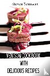 Steven Sommers - Venison Cookbook With Delicious Recipes