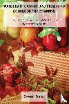 Sweet Daisy - Water Bath Canning and Preserving Cookbook for Beginners