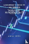 Andrew Hunter - A Beginner's Guide to Day Trading