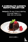 Emily Carroll - A Chocolate Lover's Recipe Collection