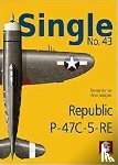 Karnas, Dariusz, Juszczak, Artur - Single No. 43 Republic P-47C-5-RA