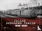 Jonca, Adam - Polish Armoured Trains 1921-1939 vol. 3