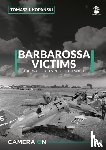 Kopanski, Tomasz J. - Camera ON 34 Barbarossa Victims vol. 1