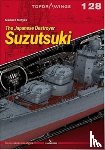 Motyka, Mariusz - The Japanese Destroyer Suzutsuki