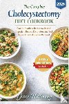 Grace Holloway - The Complete Cholecystectomy Diet Cookbook