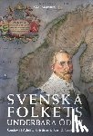 Grimberg, Carl Gustaf - Svenska folkets underbara öden: Gustav II Adolfs, Kristinas och Karl X Gustavs tid (Band III)