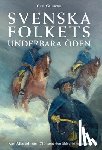 Grimberg, Carl Gustaf - Svenska folkets underbara öden: Karl XII: s tid från 1710 samt den äldre frihetstiden (Band V)