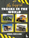 Butler, Conrad K - The biggest trucks in the world for kids