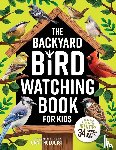 Ward, Luc - The Backyard Bird Watching Book for Kids