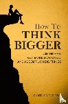 Meadows, Martin - How to Think Bigger