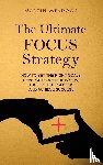 Meadows, Martin - The Ultimate Focus Strategy