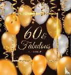 Lukesun, Luis - 60 & Fabulous