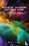 Damon Berry - Metaverse Investing Beginners Guide