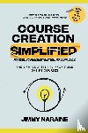 Naraine, Jimmy - Course Creation Simplified